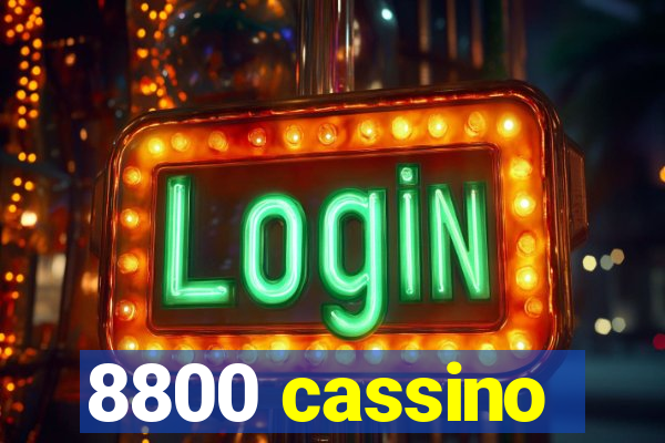 8800 cassino